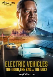 Electric Vehicles: The Good, the Bad and the Ugly海报